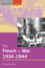 The French at War, 1934-1944 - eBook