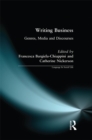 Writing Business : Genres, Media and Discourses - eBook
