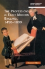 The Professions in Early Modern England, 1450-1800 : Servants of the Commonweal - eBook