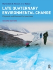 Late Quaternary Environmental Change : Physical and Human Perspectives - eBook