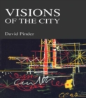 Visions of the City : Utopianism, Power and Politics in Twentieth Century Urbanism - eBook