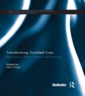 Transforming Troubled Lives : Key Issues in Policy, Practice and Provision - eBook