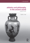 Athletics and Philosophy in the Ancient World : Contests of Virtue - eBook