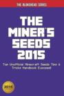 The Miner's Seeds 2015 : Top Unofficial Minecraft Seeds Tips & Tricks Handbook Exposed! - Book