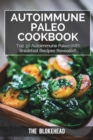 Autoimmune Paleo Cookbook : Top 30 Autoimmune Paleo (AIP) Breakfast Recipes Revealed! - Book