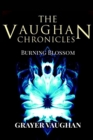 The Vaughan Chronicles : Burning Blossom - Book
