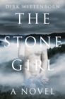 The Stone Girl : A Novel - eBook