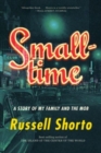Smalltime : A Story of My Family and the Mob - Book