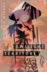 Twilight Territory : A Novel - Book
