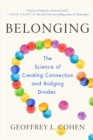 Belonging : The Science of Creating Connection and Bridging Divides - Book