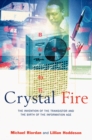 Crystal Fire : The Invention of the Transistor and the Birth of the Information Age - eBook