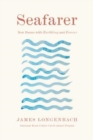 Seafarer : New Poems with Earthling and Forever - Book