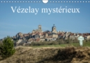 Vezelay Mysterieux : Visite D'un Des Plus Beau Lieu De Bourgogne - Book