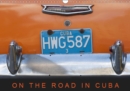 On the road in Cuba (UK-Version) 2019 : American classic cars from the 1950s: still reality in the streets of Cuba. - Book