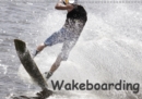 Wakeboarding / UK-Version 2019 : Professionals doing wakeboarding: A very fast and spectacular water sport. - Book
