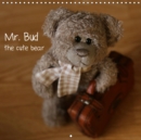 Mr. Bud, the cute bear 2019 : Adventures of a cute teddy bear - Book