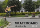 Skateboard - Street only 2019 : Street - skateboarding is magic - Book