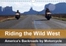 Riding the Wild West - America's Backroads by Motorcycle 2019 : The beautiful nature of the Wild West seen from the saddle of a motorbike - Book