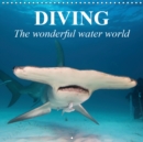 Diving - The wonderful water world 2019 : Adventures in the dark blue sea - Book