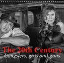 The 20th Century - Gangsters, girls and guns 2019 : 20th Century: America of Prohibition, Depression and the Era of Gangsters - Book