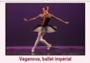 Vaganova, ballet imperial 2019 : L'Academie de ballet Vaganova est l'heritiere de l'Ecole imperiale du ballet creee en 1738 en Russie - Book