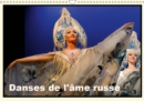 Danses de l'ame russe 2019 : Toute l'ame de la Russie anime cette troupe du Theatre National Gjel de Moscou, qui fait revivre les danses anciennes sur des musiques et des chants traditionnels - Book