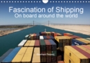 Fascination of Shipping  On board around the world 2019 : The calendar shows the worldwide shipping on board of cargo ships. - Book