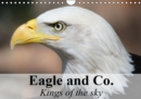 Eagle and Co. Kings of the Sky 2019 : Eagles are admired the world over as living symbols of power and freedom - Book