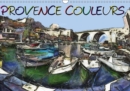 Provence couleurs 2019 : Serie de tableaux sur la Provence - Book