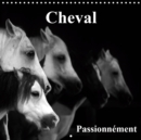 Cheval Passionnement 2019 : Le cheval, la plus belle conquete de l'homme. - Book