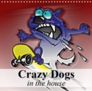 Crazy Dogs in the house 2019 : Funny dogs for the whole family - Book
