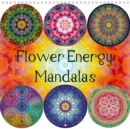Flower Energy Mandalas 2019 : Photographic Light Mandalas from flowers - Book