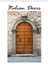 Italian Doors 2019 : High-quality photo calendar with photographs of Italian doors, showing the different styles of architecture, beautifully captured by photographer Anke van Wyk - www.germanpix.net. - Book
