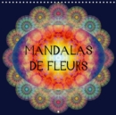 Mandalas de Fleurs 2019 : Photographies d'ornements de fleurs translucides - Book