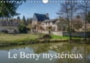 Le Berry mysterieux 2019 : Quelques lieux meconnus du Berry - Book