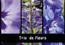 Trio de fleurs 2019 : La variete des fleurs de couleur ressemble a un arc-en-ciel. - Book