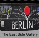 Berlin - The East Side Gallery 2019 : An International Memorial of Freedom - Book