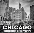 CHICAGO Monochrome Views 2019 : Unique impressions of the US megacity - Book