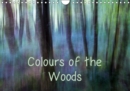 Colours of the Woods 2019 : Abstract woodland photography with enhanced natural colours - Book