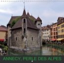 Annecy, perle des Alpes 2019 : Annecy, bordee par son lac et empreinte de traditions. - Book
