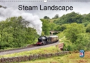 Steam Landscape 2019 : British steam locomotives pictured in beautiful landscapes at various locations around England - Book