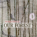 SO BEAUTIFUL IS OUR FOREST 2019 : Wild, colorful, mysterious - Book