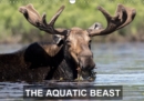 THE AQUATIC BEAST 2019 : Moose in their favorite lakes - Book