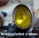 Mtocyclettes d'antan 2019 : Details photographiques de pieces et de marques de motos anciennes - Book