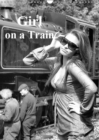 Girl on a Train 2019 : Girl with steam trains - Book