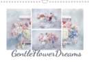 Gentle Flower Dreams 2019 : Beautifully arranged, tastefully composed: these bouquets of flowers will be something to rejoice in, every month of the year. - Book