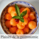 Plaisirs de la gastronomie 2019 : La gastronomie ou l'art de faire de la bonne cuisine. - Book