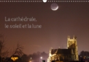 La cathedrale, le soleil et la lune 2019 : Couchers du soleil et de la lune derriere la cathedrale de Meaux - Book