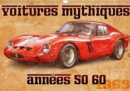 Voitures mythiques annees 50 60 2019 : Serie de 12 compositions graphiques style affiches vintages des plus celebres automobiles des annees 50 et 60 - Book