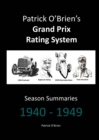 Patrick O'brien's Grand Prix Rating System: Season Summaries 1940-1949 - Book